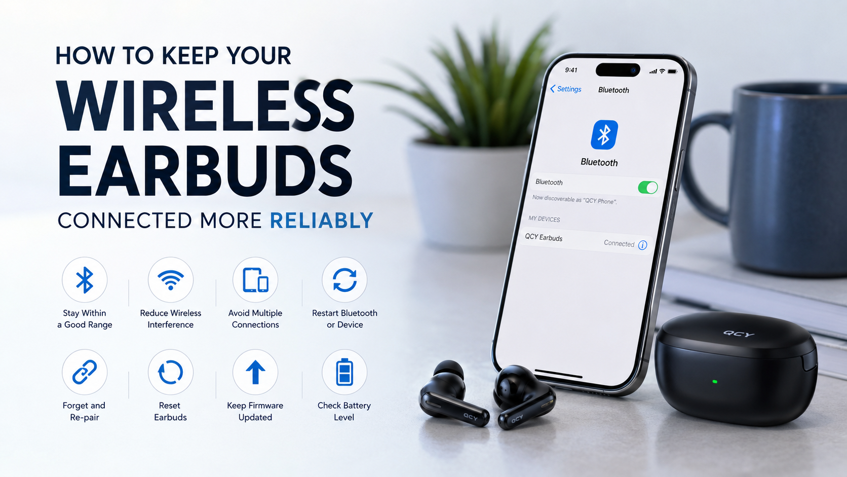 QCY wireless earbuds with smartphone showing Bluetooth connection tips for reliable pairing and uninterrupted audio performan