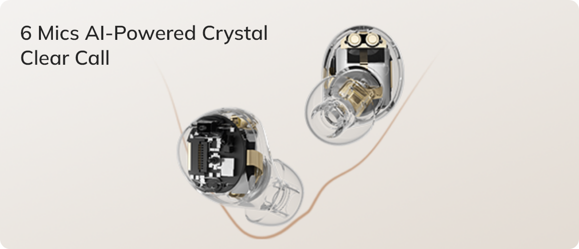 Transparent wireless earbuds with 6 mics AI clear call