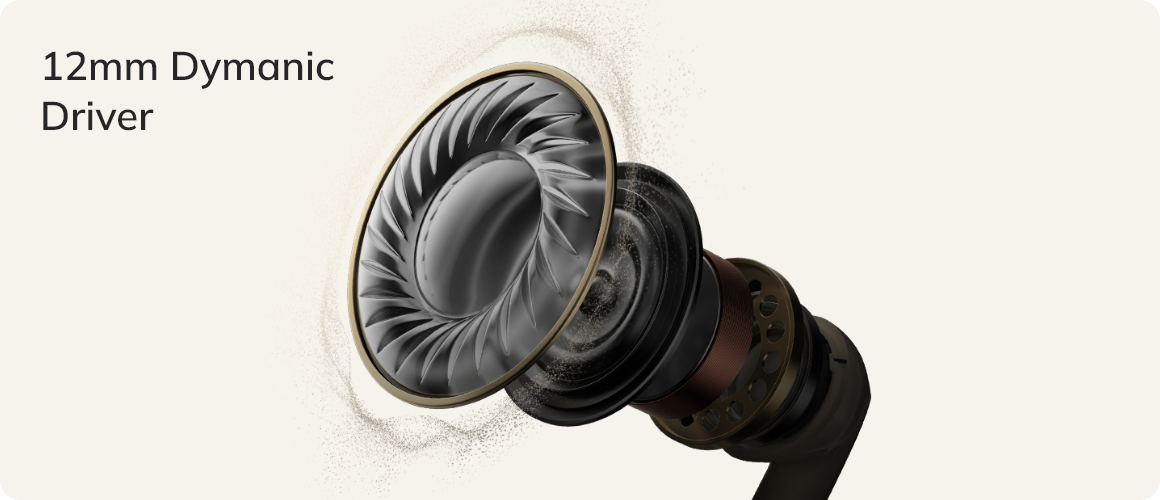 Close-up of 12mm Dynamic Driver in earbud, showcasing detailed internal structure and premium build quality.